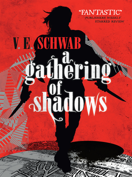Title details for A Gathering of Shadows by V.E. Schwab - Available